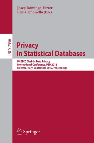 Privacy in Statistical Databases: UNESCO Chair in Data Privacy, International Conference, PSD 2012, Palermo, Italy, September 26,Used