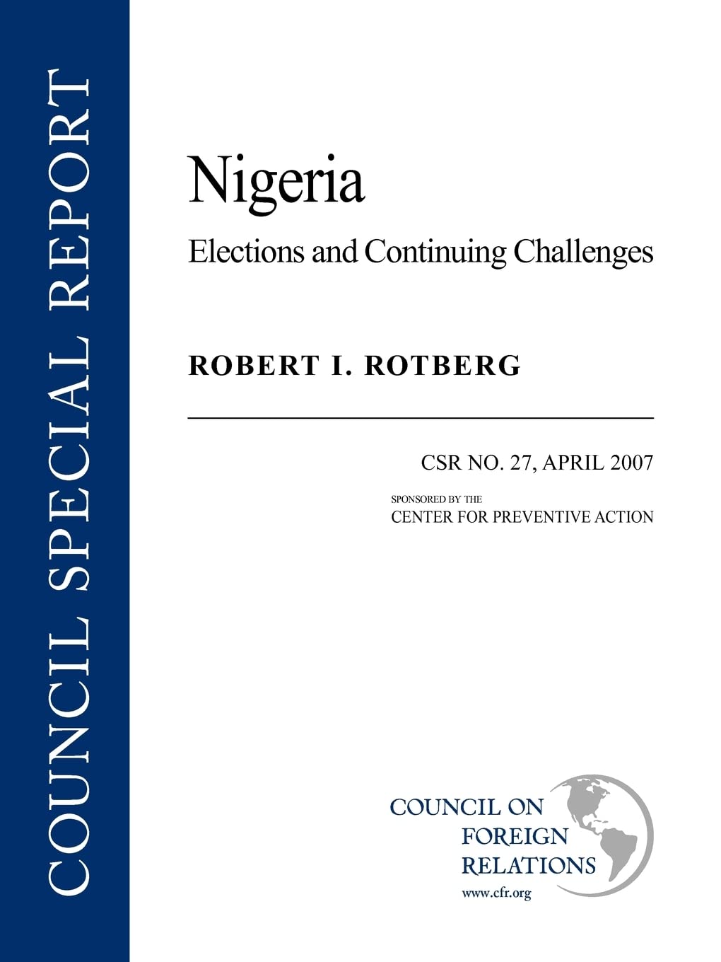 Nigeria: Elections And Continuing Challenges (Council Special Report),New