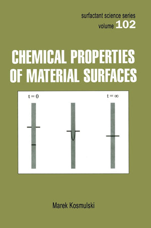 Chemical Properties of Material Surfaces (Surfactant Science),New