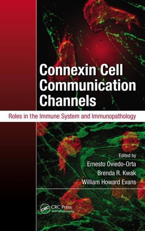 Connexin Cell Communication Channels: Roles In The Immune System And Immunopathology,Used