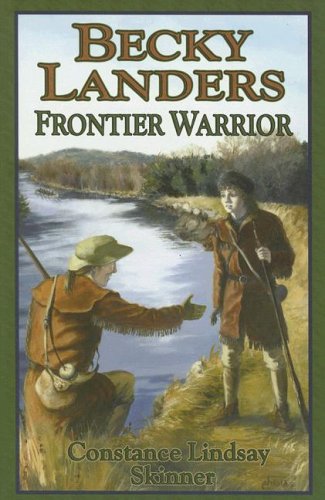 Becky Landers: Frontier Warrior (Living History Library),Used
