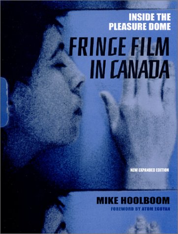 Inside the Pleasure Dome: Fringe Film in Canada,Used