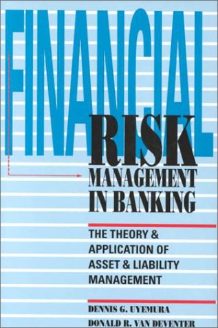 Financial Risk Management In Banking: The Theory and Application of Asset and Liability Management,Used