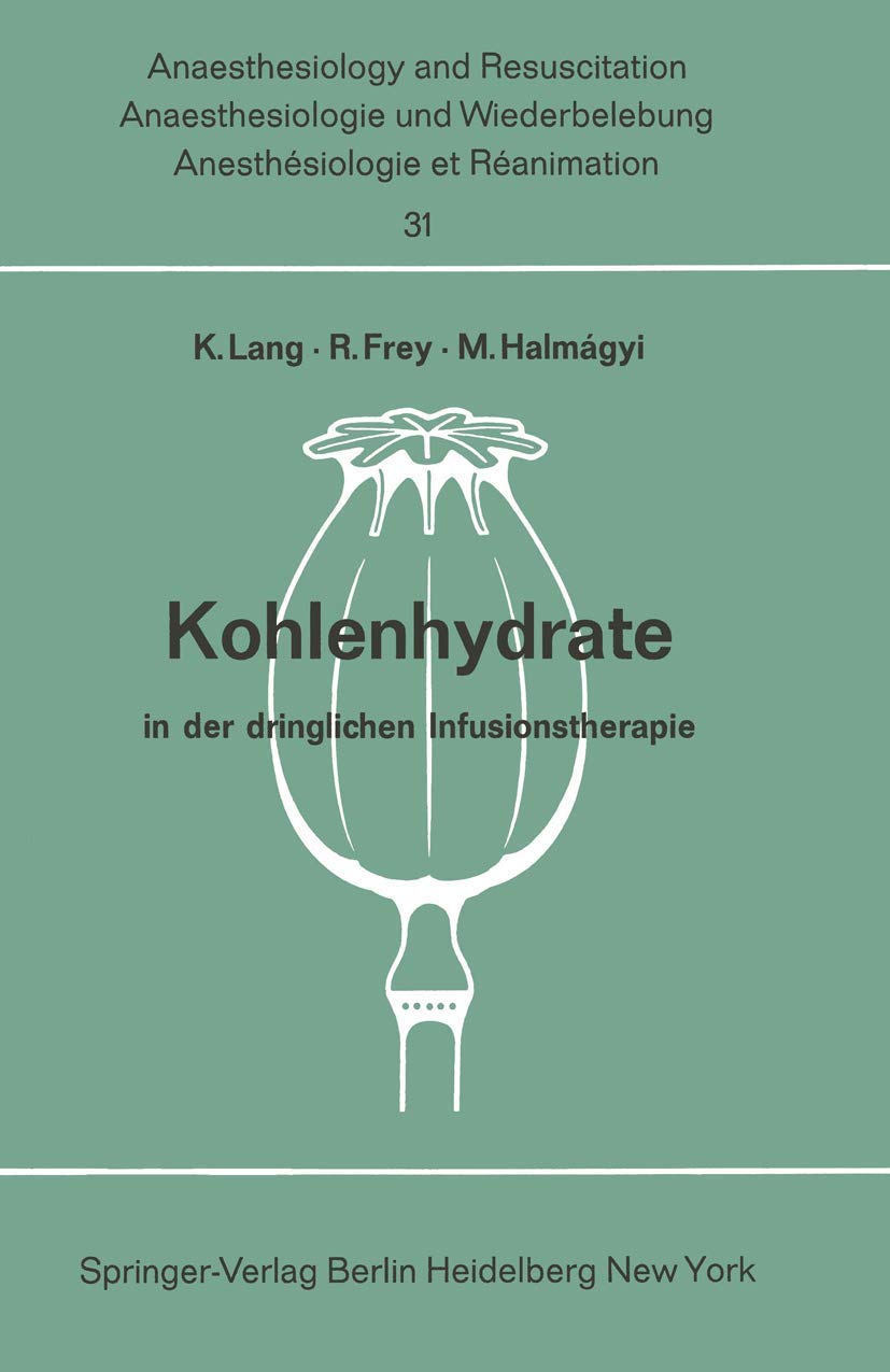 Kohlenhydrate in der dringlichen Infusionstherapie: Bericht ber das Hanns BaurGedchtnisSymposion am 13. und 14. Oktober 1967 i,Used
