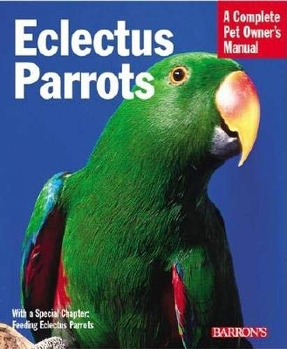 Eclectus Parrots (Complete Pet Owner's Manuals),Used