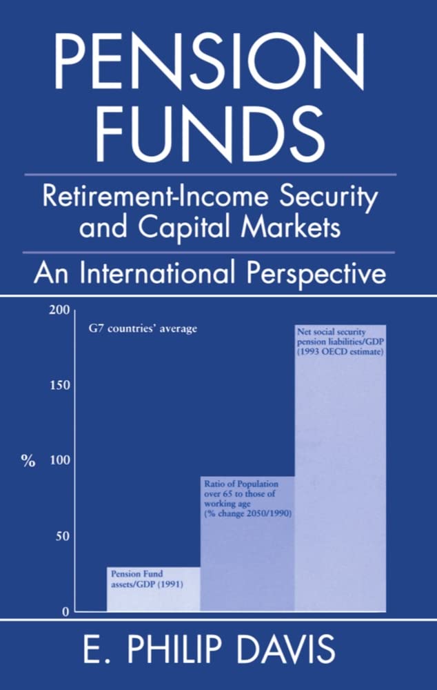 Pension Funds: RetirementIncome Security and the Development of Financial Systems: An International Perspective,Used