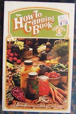 The Homecanning Handbook: A Guide To Preserving Food At Home
