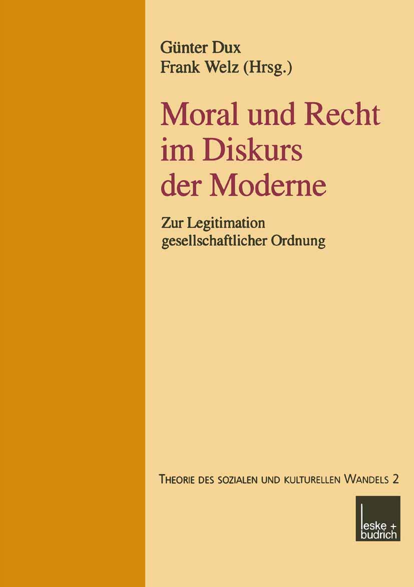 Moral und Recht im Diskurs der Moderne: Zur Legitimation gesellschaftlicher Ordnung (Reihe Theorie Des Sozialen Und Kulturellen ,Used