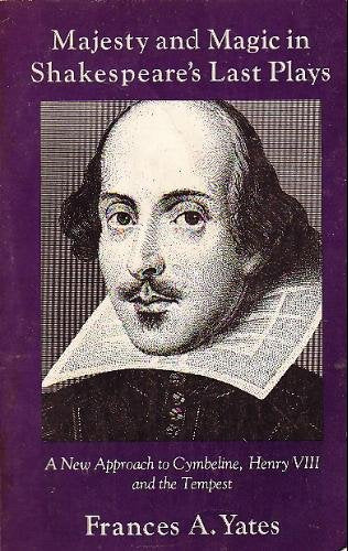 Majesty And Magic In Shakespeare'S Last Plays