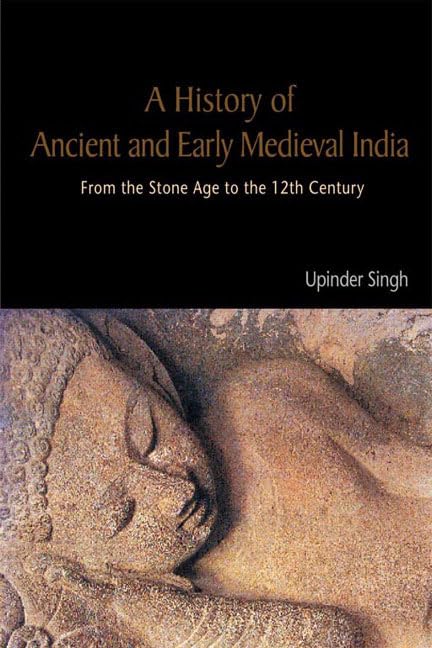 A History Of Ancient And Early Medieval India: From The Stone Age To The 12Th Century