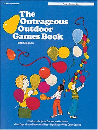 The Outrageous Outdoor Games Book,Used