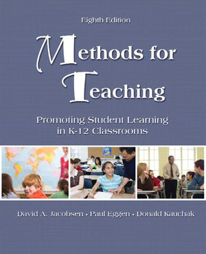 Methods for Teaching: Promoting Student Learning in K12 Classrooms,Used