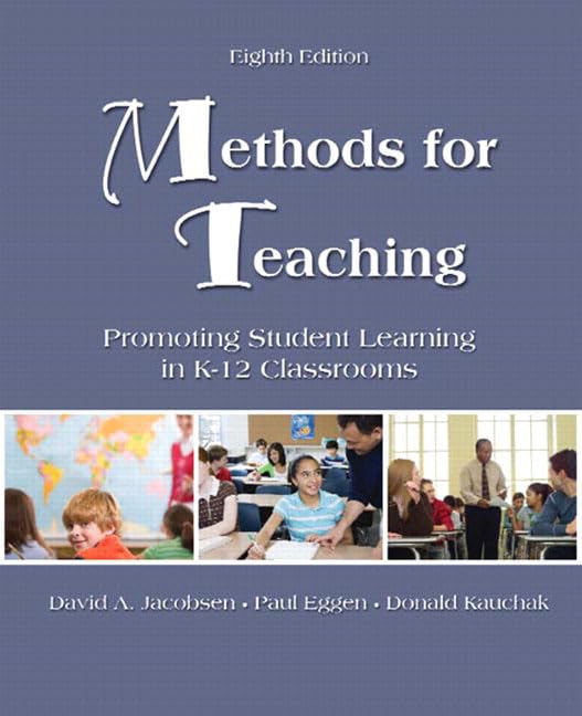 Methods for Teaching: Promoting Student Learning in K12 Classrooms,Used
