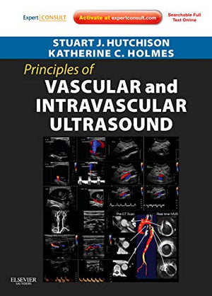 Principles of Vascular and Intravascular Ultrasound: Expert Consult  Online and Print (Principles of Cardiovascular Imaging),Used