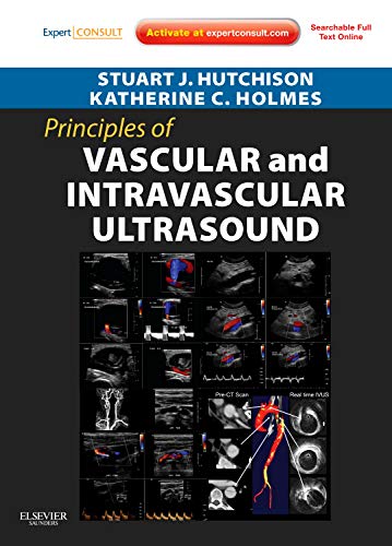 Principles of Vascular and Intravascular Ultrasound: Expert Consult  Online and Print (Principles of Cardiovascular Imaging),Used