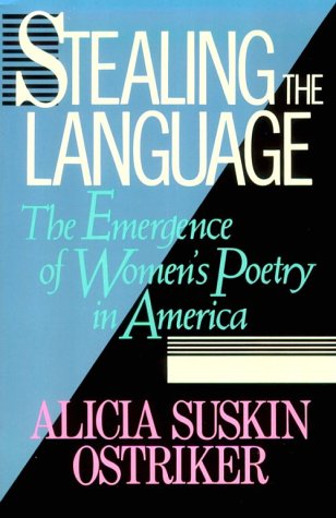 Stealing the Language: The Emergence of Women's Poetry in America,Used