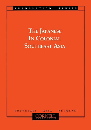 The Japanese in Colonial Southeast Asia (Translation Series : No. 3),Used