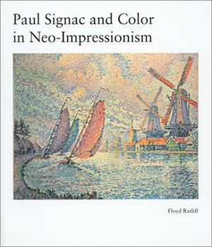 Paul Signac and Color in NeoImpressionism,New