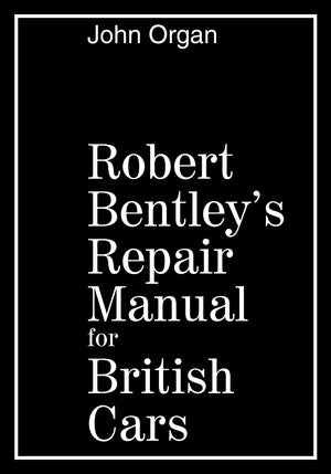 Robert Bentleys Repair Manual for British Cars