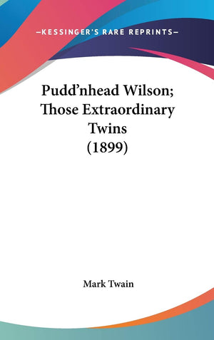 Pudd'nhead Wilson; Those Extraordinary Twins (1899),Used