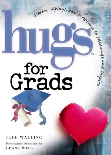 Hugs for Grads: Stories, Sayings, and Scriptures to Encourage and Inspire,Used