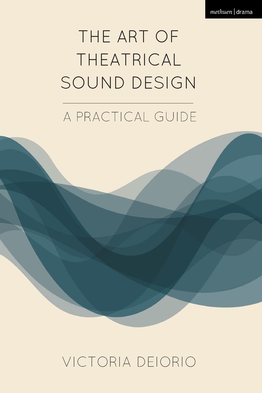 The Art of Theatrical Sound Design: A Practical Guide (Backstage),Used
