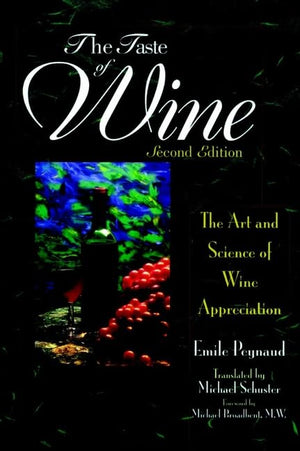 The Taste of Wine: The Art and Science of Wine Appreciation, 2nd Edition,New