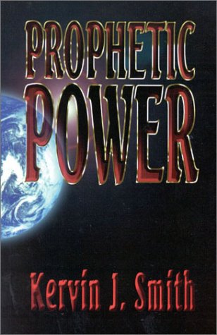Prophetic Power: Understanding the Prophetic Ministry,Used