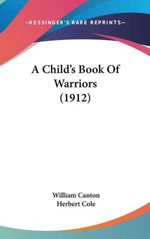 A Child'S Book Of Warriors (1912),New