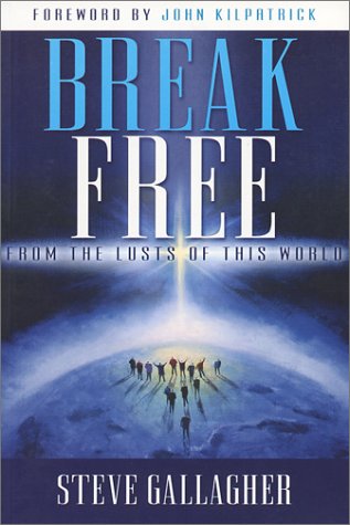 Break Free: From the Lusts of This World,Used