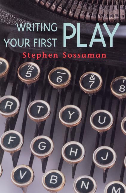 SOSSAMAN: WRITING YOUR FIRST PLAY_p1,Used