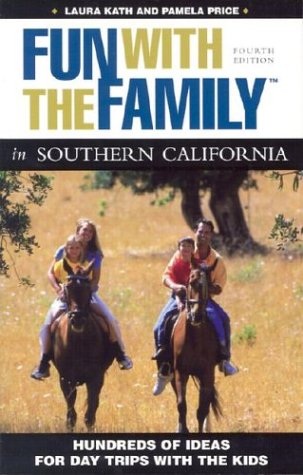Fun With the Family in Southern California: Hundreds of Ideas for Day Trips With Kids,Used