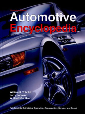 Automotive Encyclopedia: Fundamental Principles, Operation, Construction, Service, and Repair (GOODHEARTWILLCOX AUTOMOTIVE ENCY,Used