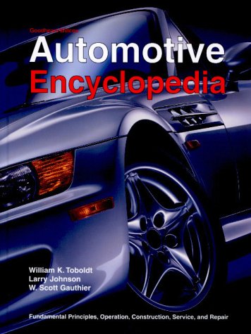 Automotive Encyclopedia: Fundamental Principles, Operation, Construction, Service, and Repair (GOODHEARTWILLCOX AUTOMOTIVE ENCY,Used