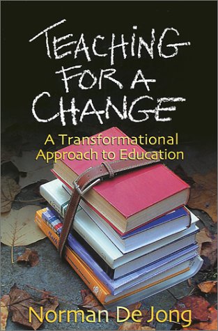 Teaching For A Change: A Transformational Approach To Education,Used