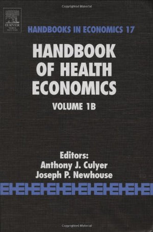 Handbook of Health Economics (Volume 1B) (Handbooks in Economics, Volume 1B),Used
