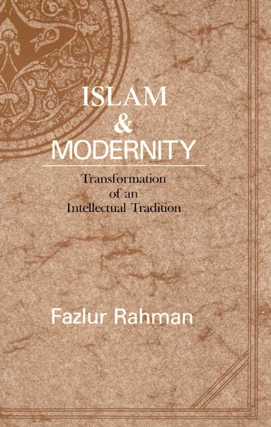 Islam and Modernity: Transformation of an Intellectual Tradition (Volume 15) (Publications of the Center for Middle Eastern Stud,Used