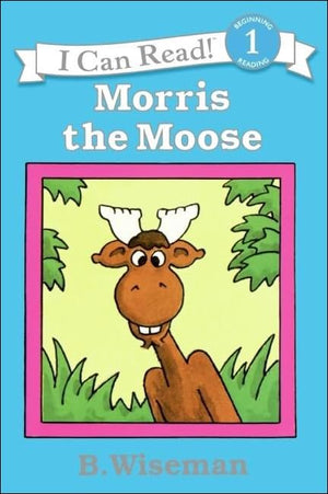 Morris The Moose (Early I Can Read Book),New