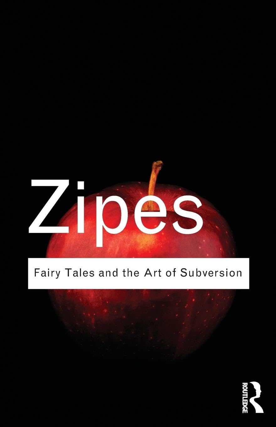 Fairy Tales and the Art of Subversion (Routledge Classics),Used