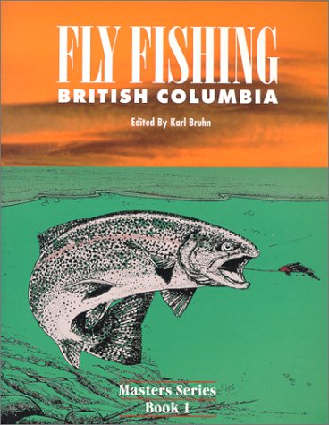 Fly Fishing British Columbia,Used