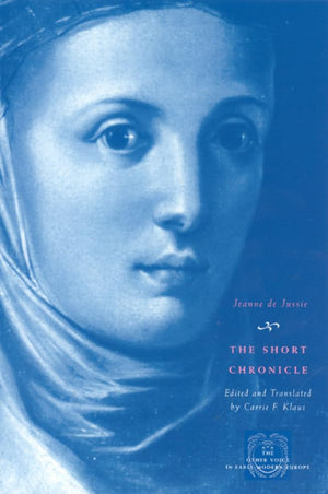 The Short Chronicle: A Poor Clare'S Account Of The Reformation Of Geneva (The Other Voice In Early Modern Europe),New