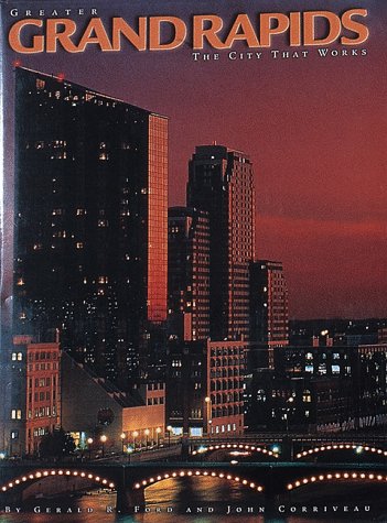 Greater Grand Rapids : City that Works (Urban Tapestry Series),Used