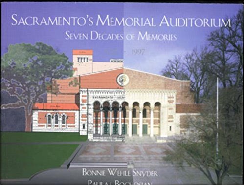 Sacramento's Memorial Auditorium : Seven Decades of Memories 19271997,Used
