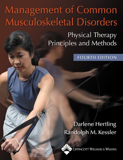 Management of Common Musculoskeletal Disorders: Physical Therapy Principles and Methods (MANAGEMENT OF COMMON MUSCULOSKELETAL DI,New