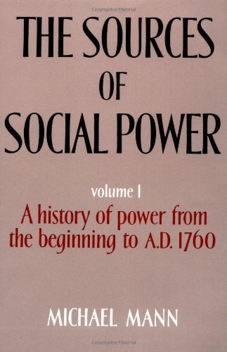 The Sources of Social Power: Volume 1, A History of Power from the Beginning to AD 1760,Used