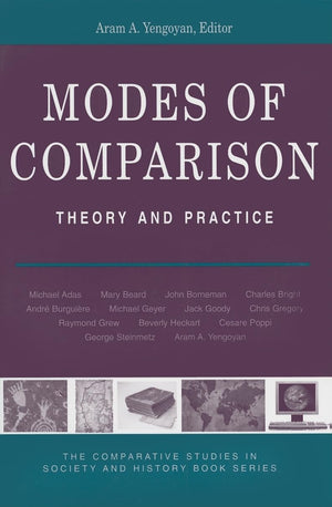 Modes of Comparison: Theory and Practice (The Comparative Studies In Society And History Book Series),Used