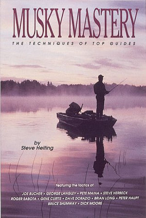 Musky Mastery: The Techniques of Top Guides,Used