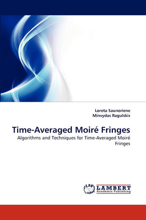 TimeAveraged Moir Fringes: Algorithms and Techniques for TimeAveraged Moir Fringes,Used
