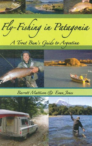 FlyFishing in Patagonia: A Trout Bum's Guide to Argentina,Used