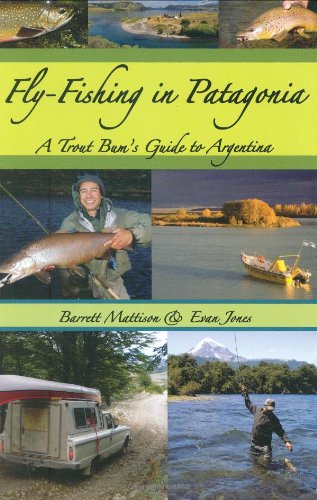 FlyFishing in Patagonia: A Trout Bum's Guide to Argentina,Used